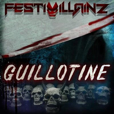 Guillotine 專輯 Red Hood Squad/Festivillainz