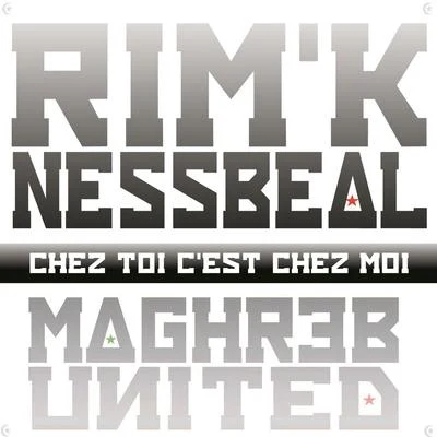 Chez toi cest chez moi (Maghreb United) 專輯 Nessbeal