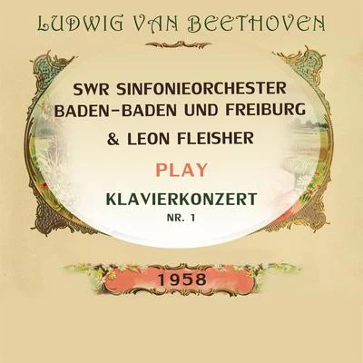 SWR Sinfonieorchester Baden-Baden und Freiburg Leon Fleisher play: Ludwig van Beethoven: Klavierkonzert Nr. 1 专辑 SWR Sinfonieorchester Baden-Baden und Freiburg/SWR Symphony Orchestra