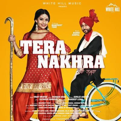 Tera Nakhra 专辑 Gurlez Akhtar/Miss Pooja/Shinda Shonki/Harnder Sandhu/Deep Dhillon