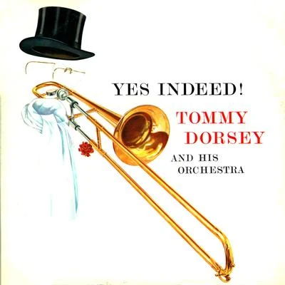 Yes Indeed! 专辑 Tommy Dorsey