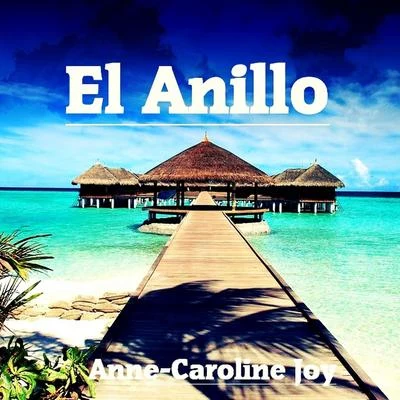 El Anillo (Jenifer Lopez Cover Mix) 专辑 Anne-Caroline Joy