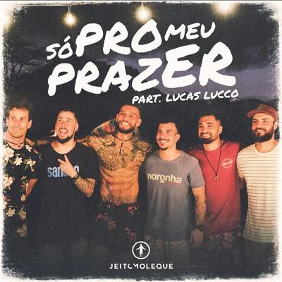 Só pro Meu Prazer (Ao Vivo) 專輯 Lucas Lucco/Jorge & Mateus