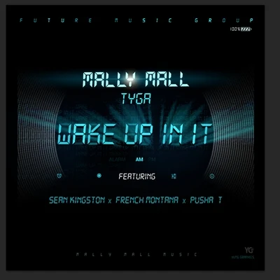 Wake Up In It (feat. Sean Kingston, French Montana & Pusha T) - Single 專輯 Mally Mall