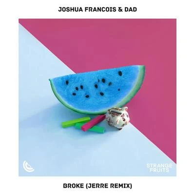 Joshua FrancoisFranco Junior Broke (Jerre Remix)