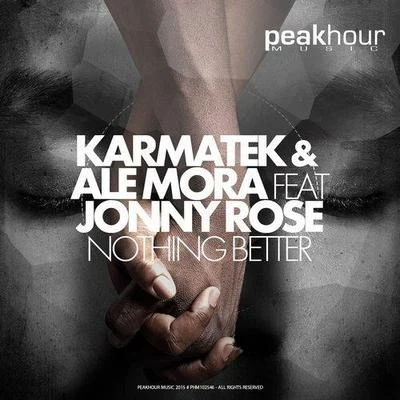 Karmatek & Ale Mora Nothing Better