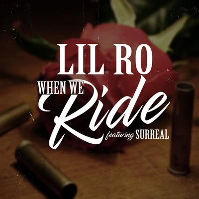 When We Ride 專輯 Lil Ro/Kap G