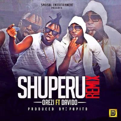 Shuperu (Remix) [feat. Davido] 专辑 Orezi/Dj Jimmy Jatt