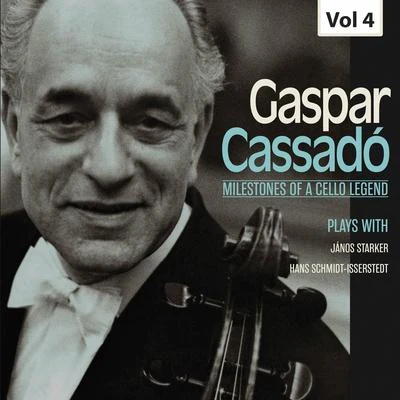 Milestones of a Cello Legend: Gaspar Cassadó, Vol. 4 專輯 Hans Schmidt-Isserstedt