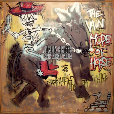 Vain Hope of Horse 專輯 Nels Cline/Jason Heath & The Greedy Souls