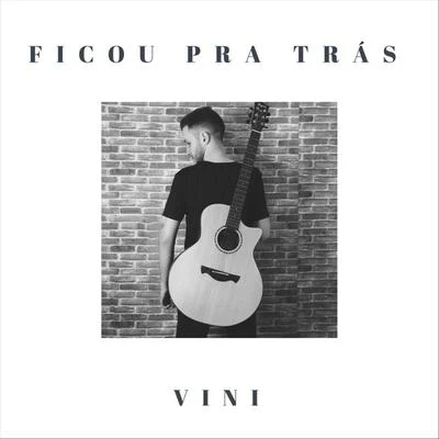 Ficou Pra Trás 專輯 VINI