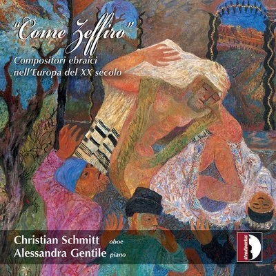 Come Zeffiro: Jewish Composers in 20th Century Europe 專輯 Christian Schmitt