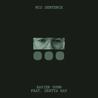 Mid Sentence (feat. Gretta Ray) 專輯 GRAACE/Xavier Dunn