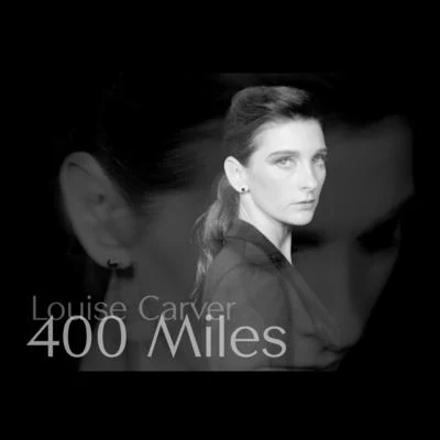 400 Miles 專輯 Louise Carver