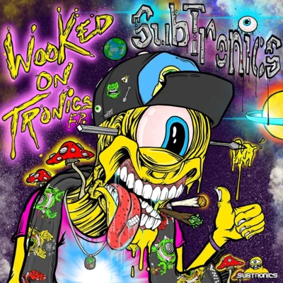 Wooked On Tronics EP 專輯 Subtronics/Kompany/Wooli