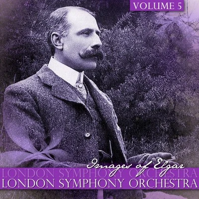 Images Of Elgar, Vol. 5 專輯 Philip Fowke/Philip Simms/The London Symphony Orchestra/Barry Wordsworth/Alan Opie