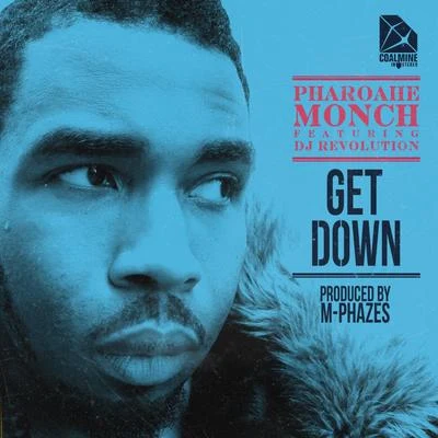 Get Down (feat. DJ Revolution) [prod. By M-Phazes] 专辑 Pharoahe Monch