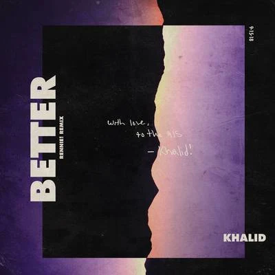 Better (Rennie! Remix) 专辑 Khalid