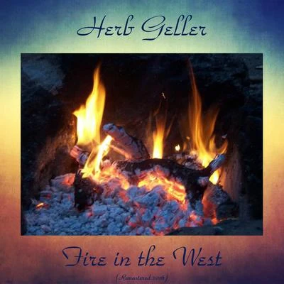 Fire in the West (Analog Source Remaster 2016) 專輯 Rein De Graaff/Herb Geller/JOHN MARSHALL