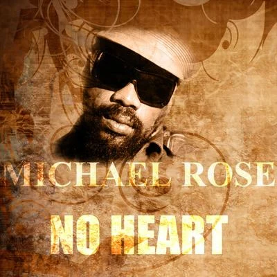 No Heart 專輯 Michael Rose