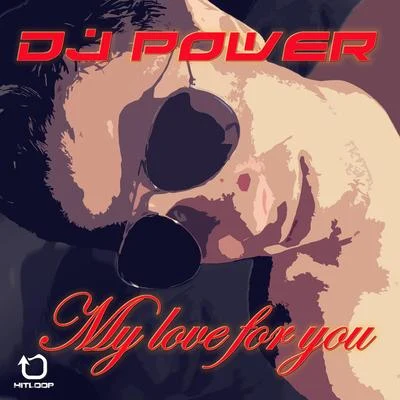 My Love for You 专辑 Dj Power