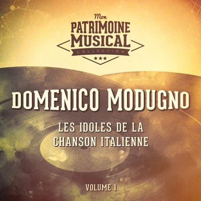 Les idoles de la chanson italienne : Domenico Modugno, Vol. 1 專輯 Domenico Modugno