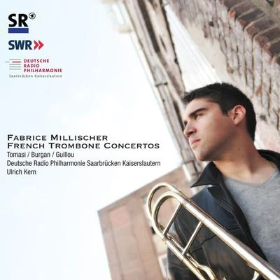 Tomasi, Burgan & Guillou: French Trombone Concertos 專輯 Fabrice Millischer