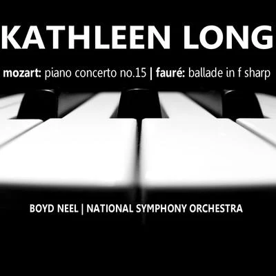 Mozart: Piano Concerto No. 15 in B-Flat - Fauré: Ballade in F-Sharp 专辑 Kathleen Long