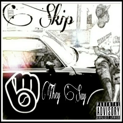 They Say 专辑 Skip