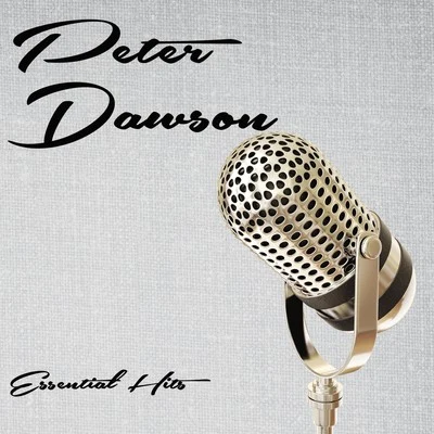 Peter Dawson Essential Hits