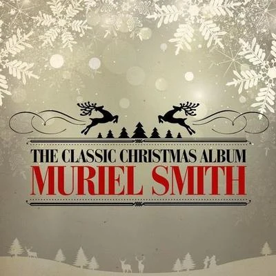 The Classic Christmas Album 专辑 Muriel Smith