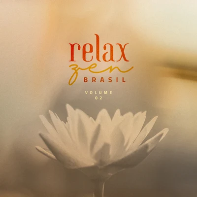 Relax Zen Brasil (Vol. 2) 專輯 Marielle/Maestro/Renan Dias