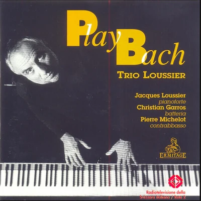 Play Bach - Trio Loussier 專輯 Jacques Loussier