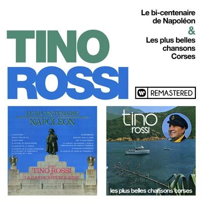 Tino Rossi Le bicentenaire de NapoléonLes plus belles chansons corses (Remasterisé en 2018)