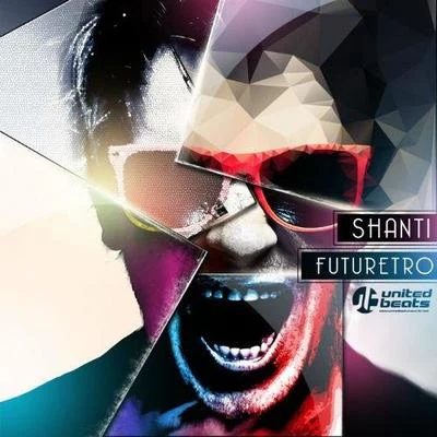 Futuretro 专辑 SHANTI