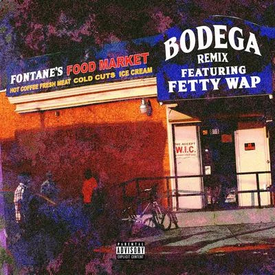 Bodega Remix 專輯 Mir Fontane/Fetty Wap