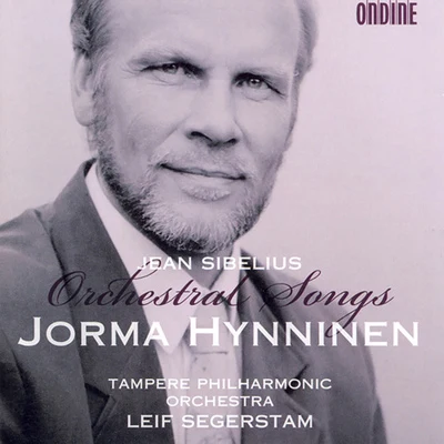 SIBELIUS, J.: Orchestral Songs (Hynninen) 專輯 Ilari Angervo/Marko Ylonen/Jan Söderblom/Ralf Gothóni/Jorma Hynninen