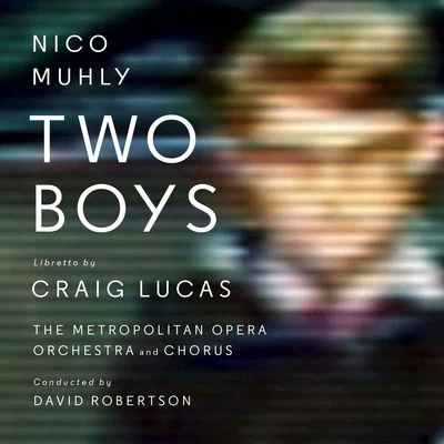 Two Boys 专辑 Lavinia Meijer/Nico Muhly