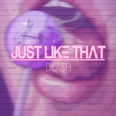 Just Like That 專輯 DCash/Brenan/DJ M.O.D.