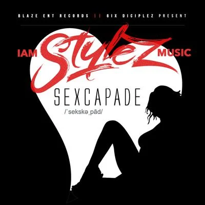 Sexcapade 專輯 IamStylezMusic