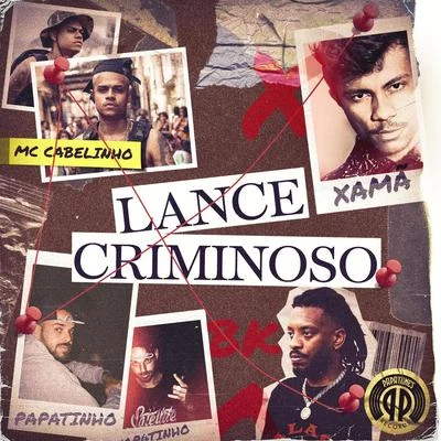 Lance Criminoso (feat. BK) 專輯 Papatinho/Cruz Cafuné/Hadrian/BeatBoy/Ochentay7