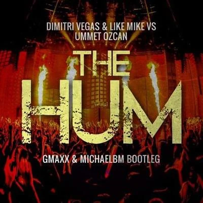 The Hum (GMAXX & MichaelBM Bootleg) 专辑 JAYDEN PARX/MAXXD/GMAXX/Gustavo B O & Sorrock