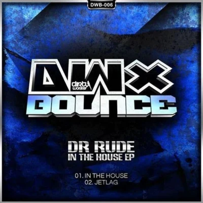 Dr Rude In The HouseJetlag