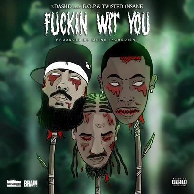 ****in Wit You (feat. B.O.P & Twisted Insane) 專輯 Ar Vazquez/Twisted Insane