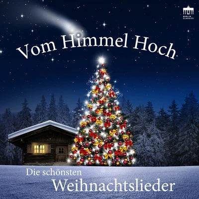 Vom Himmel hoch: Die schönsten Weihnachtslieder 专辑 German Brass