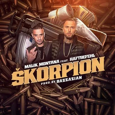 Škorpion (prod.by Bazzazian) 專輯 Bazzazian/Haftbefehl/Malik Montana