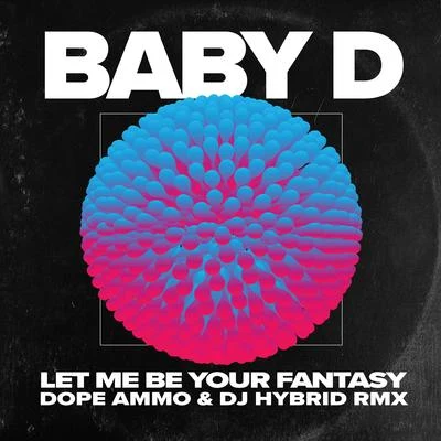 Let Me Be You Fantasy (Dope Ammo & DJ Hybrid Remix) 專輯 Dope Ammo