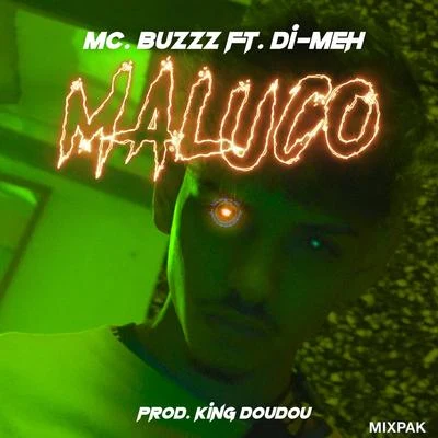 Maluco (feat. Di-Meh) 專輯 MC Buzzz