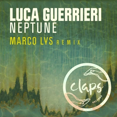 Neptune (Marco Lys Remix) 专辑 Luca Guerrieri