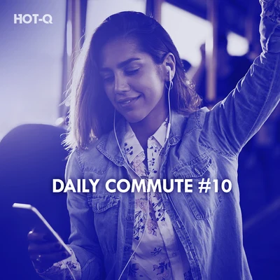 Daily Commute, Vol. 10 專輯 Hot-Q/Fokus